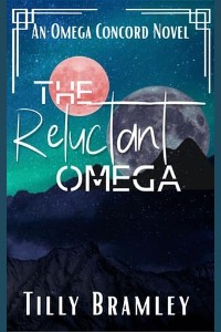 The Reluctant Omega by Tilly Bramley