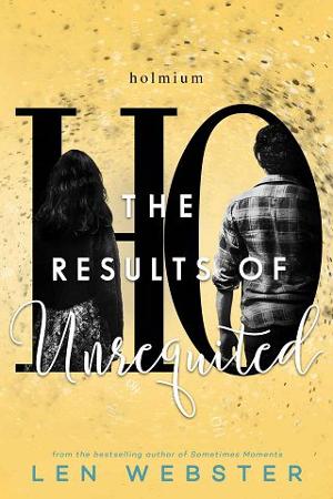 The Results of Unrequited by Len Webster