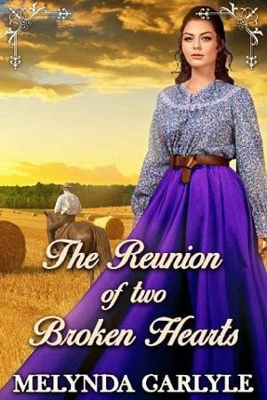 The Reunion of Two Broken Hearts by Melynda Carlyle