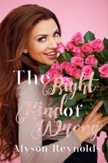 The Right Kind of Wrong by Alyson Reynolds