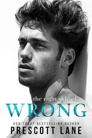 The Right Side of Wrong by Prescott Lane