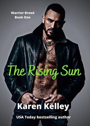 The Rising Sun by Karen Kelley