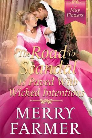 The Road to Scandal is Paved with Wicked Intentions by Merry Farmer