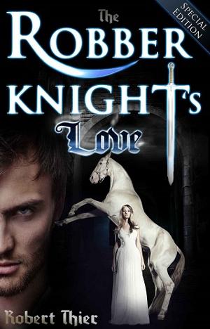 The Robber Knight’s Love by Robert Thier