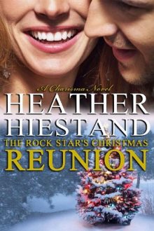 The Rock Star’s Christmas Reunion by Heather Hiestand