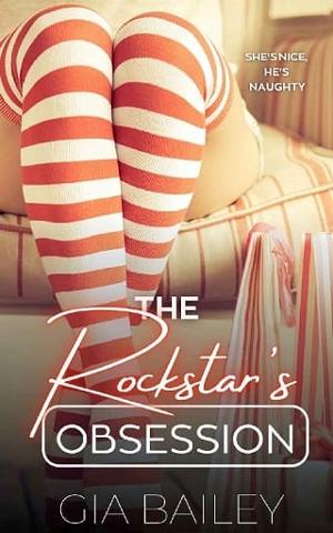 The Rockstar’s Obsession by Gia Bailey