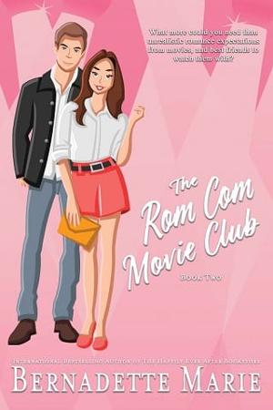 The Rom Com Movie Club #2 by Bernadette Marie