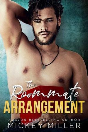 The Roommate Arrangement by Mickey Miller