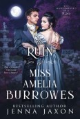 The Ruin of Miss Amelia Burrowes by Jenna Jaxon