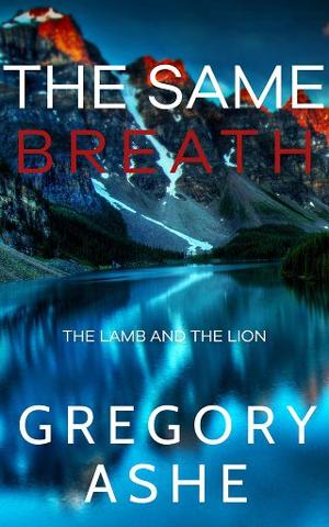 The Same Breath by Gregory Ashe
