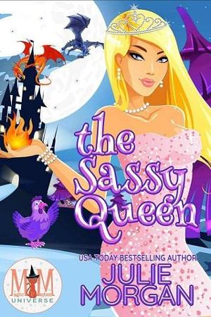 The Sassy Queen by Julie Morgan