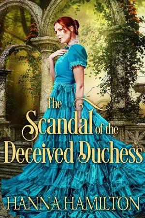 The Scandal of the Deceived Duchess by Hanna Hamilton