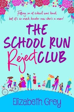 The School Run Reject Club by Elizabeth Grey