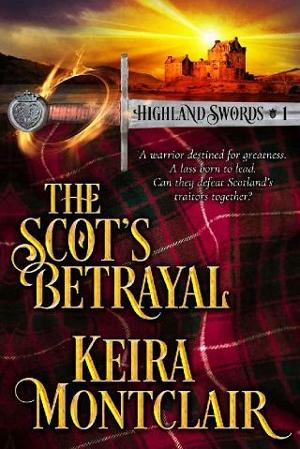 The Scot’s Betrayal by Keira Montclair