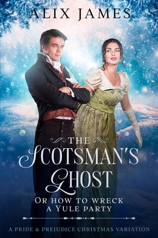 The Scotsman’s Ghost: or How to Wreck a Yule Party by Alix James