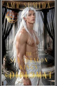 The Sea Dragon King’s Diplomat by Amy Sumida