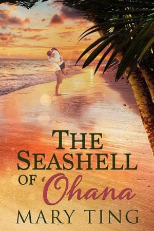 The Seashell of ‘Ohana by Mary Ting