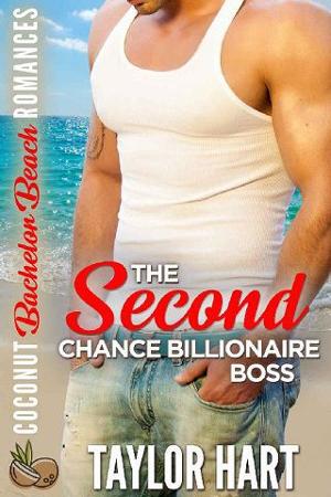 The Second Chance Billionaire Boss by Taylor Hart
