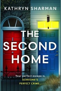 The Second Home by Kathryn Sharman