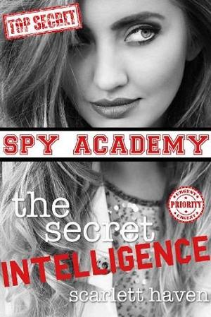The Secret Intelligence by Scarlett Haven