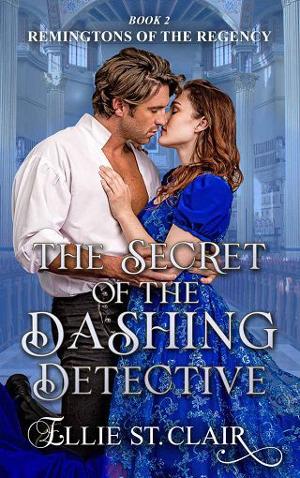 The Secret of the Dashing Detective by Ellie St. Clair