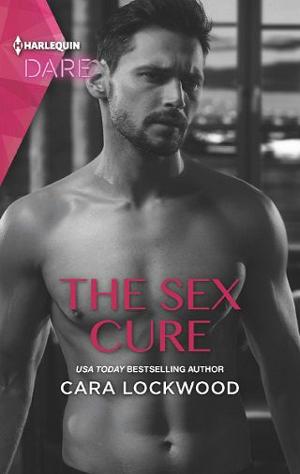 The Sex Cure by Cara Lockwood