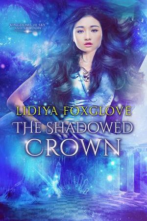 The Shadowed Crown by Lidiya Foxglove