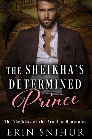 The Sheikha’s Determined Prince by Erin Snihur