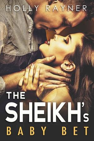 The Sheikh’s Baby Bet by Holly Rayner