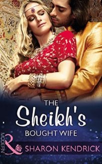 The Sheikh’s Bought Wife by Sharon Kendrick