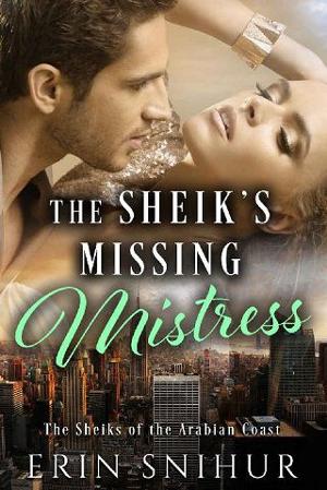 The Sheik’s Missing Mistress by Erin Snihur