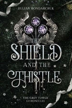 The Shield and the Thistle by Jillian Bondarchuk