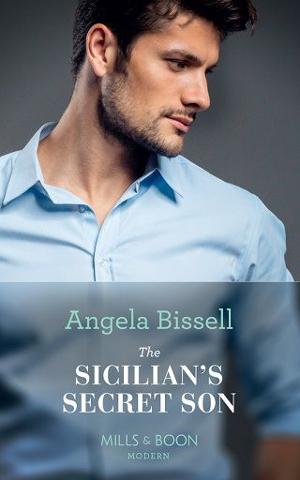 The Sicilian’s Secret Son by Angela Bissell