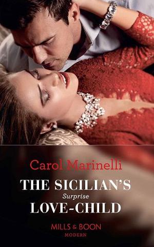 The Sicilian’s Surprise Love-Child by Carol Marinelli