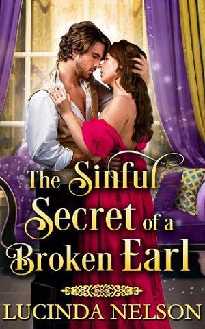 The Sinful Secret of a Broken Earl by Lucinda Nelson