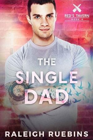 The Single Dad by Raleigh Ruebins