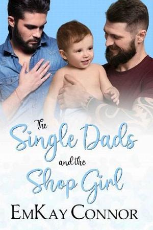 The Single Dads and the Shop Girl by EmKay Connor