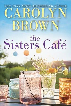 The Sisters Café by Carolyn Brown