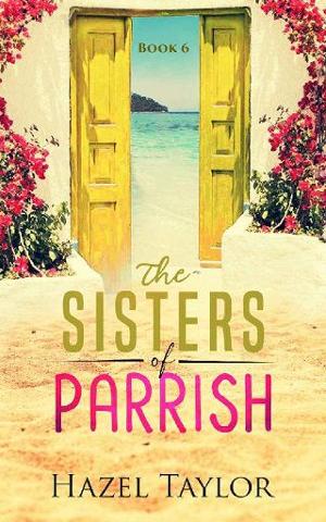 The Sisters of Parrish #6 by Hazel Taylor