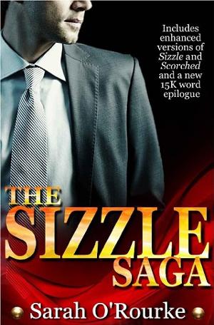 The Sizzle Saga by Sarah O’Rourke