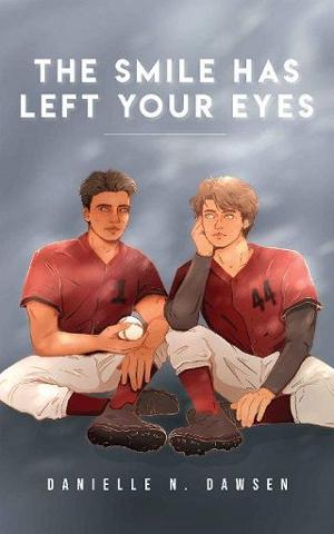 The Smile Has Left Your Eyes by Danielle N. Dawsen