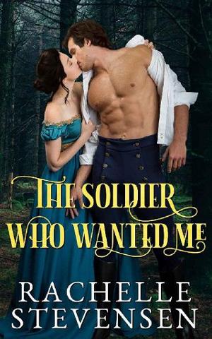 The Soldier who Wanted Me by Rachelle Stevensen
