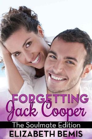 Forgetting Jack Cooper: The Soulmate Edition by Elizabeth Bemis