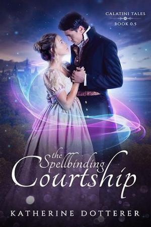 The Spellbinding Courtship by Katherine Dotterer