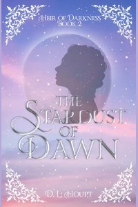 The Stardust of Dawn by D. L. Houpt