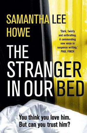 The Stranger in Our Bed by Samantha Lee Howe