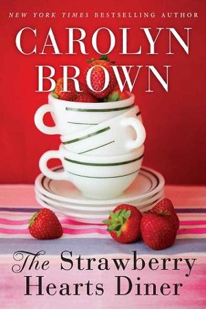 The Strawberry Hearts Diner by Carolyn Brown
