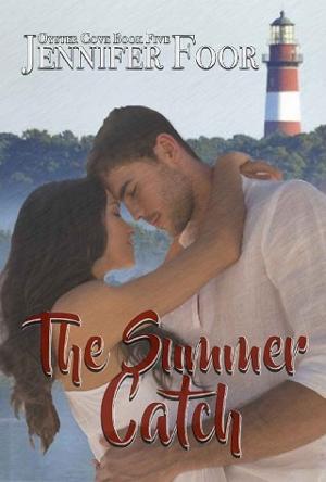 The Summer Catch by Jennifer Foor