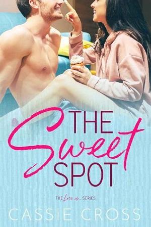 The Sweet Spot by Cassie Cross