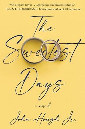 The Sweetest Days by John Hough